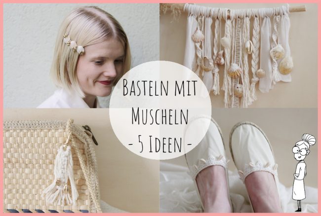Basteln mit Muscheln Basteln mit Muscheln